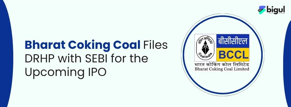 Bharat Coking Coal Files DRHP with SEBI IPO